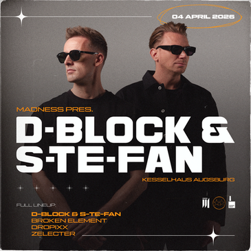 MADNESS presents D-BLOCK & S-TE-FAN