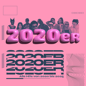 2020er | Alle Hits von 2020 bis 2025