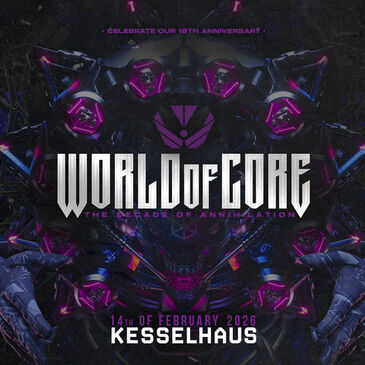 WORLD OF CORE - THE DECADE OF ANNIHILATION